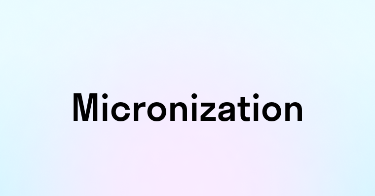 Micronization