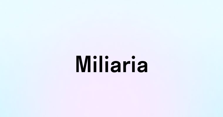 Miliaria