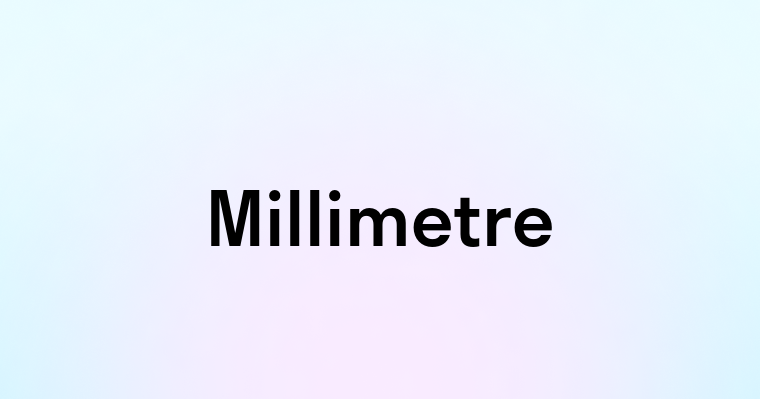 Millimetre