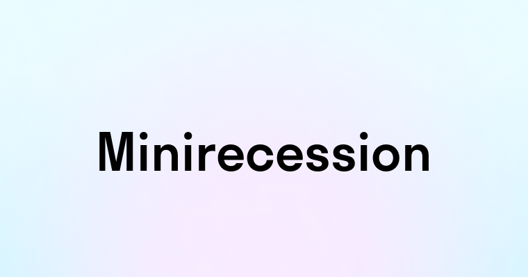 Minirecession