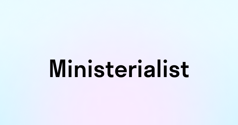 Ministerialist