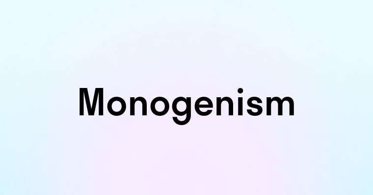 Monogenism