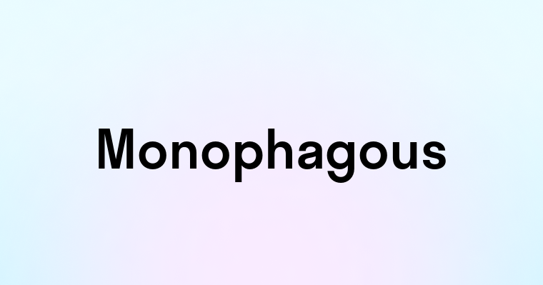 Monophagous