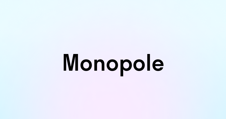 Monopole