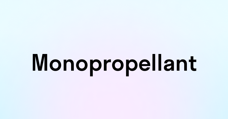 Monopropellant