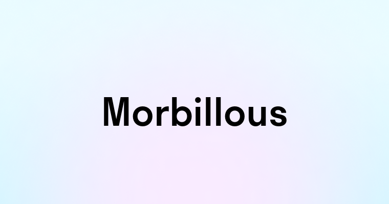 Morbillous