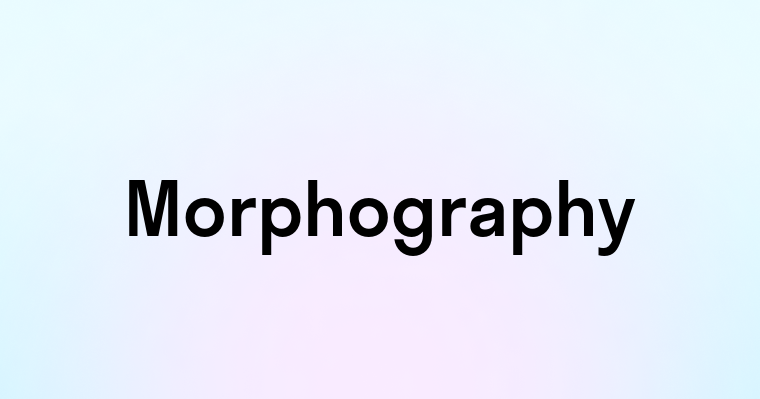 Morphography