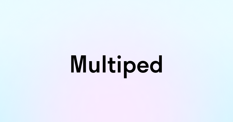 Multiped