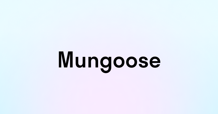 Mungoose