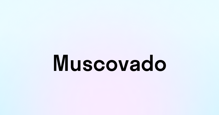 Muscovado