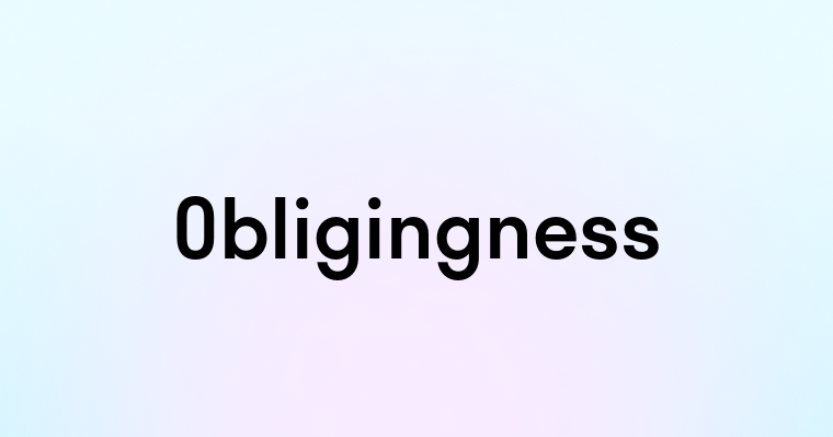 Obligingness