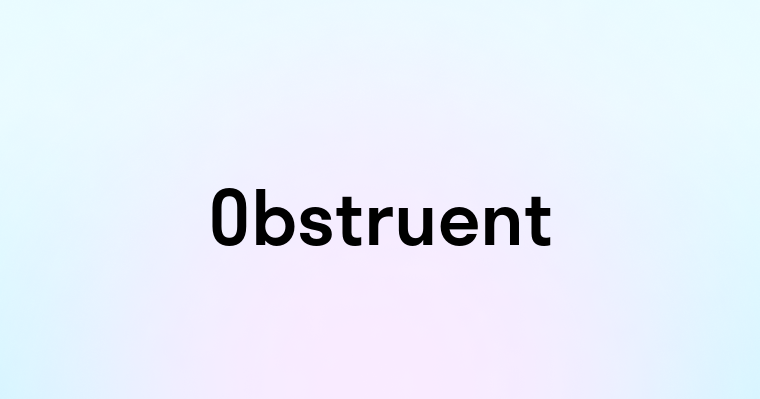 Obstruent