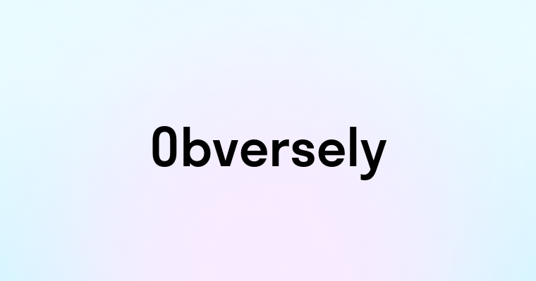 Obversely