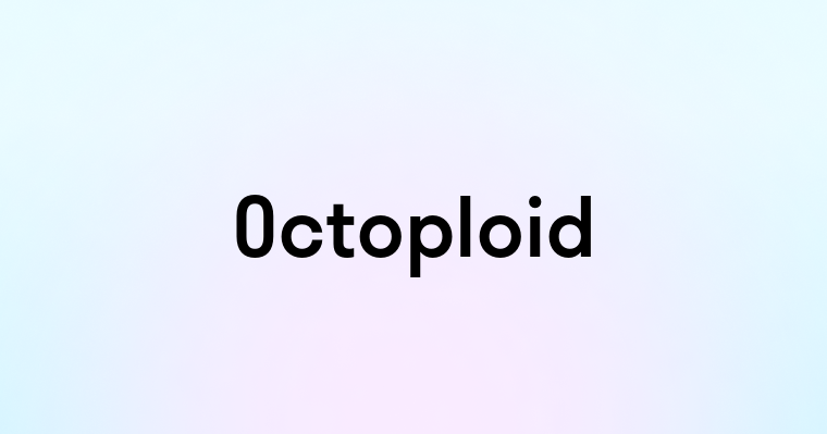 Octoploid