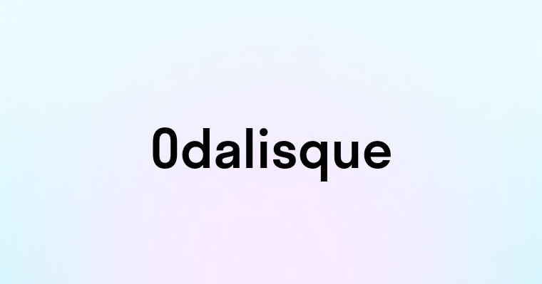 Odalisque