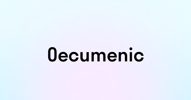 Oecumenic