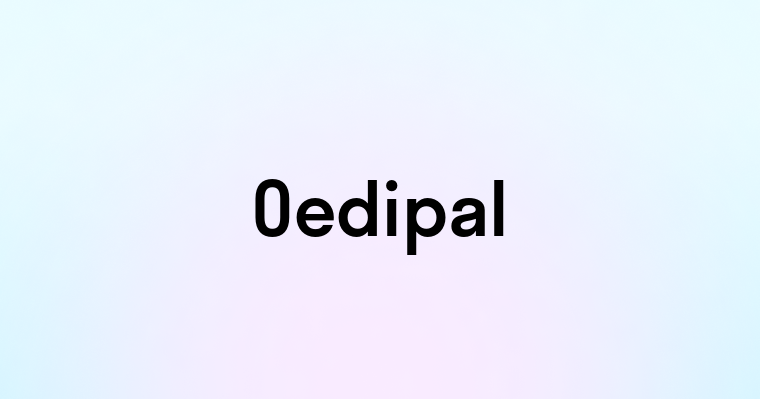 Oedipal