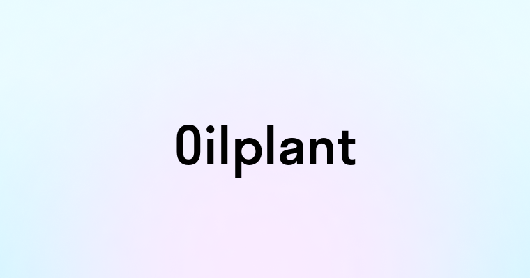 Oilplant