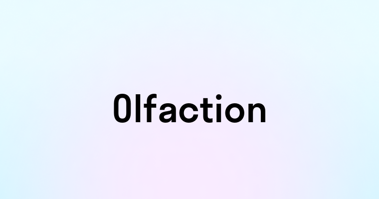 Olfaction