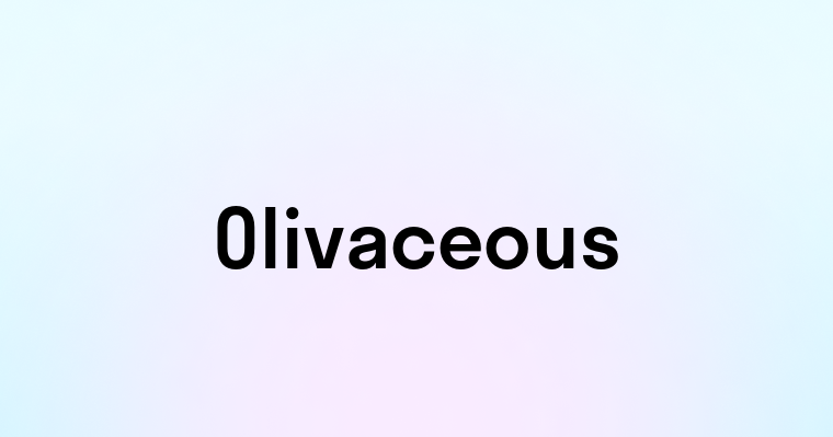 Olivaceous