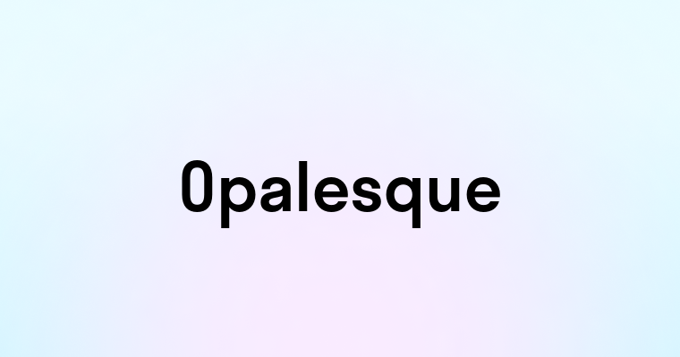 Opalesque