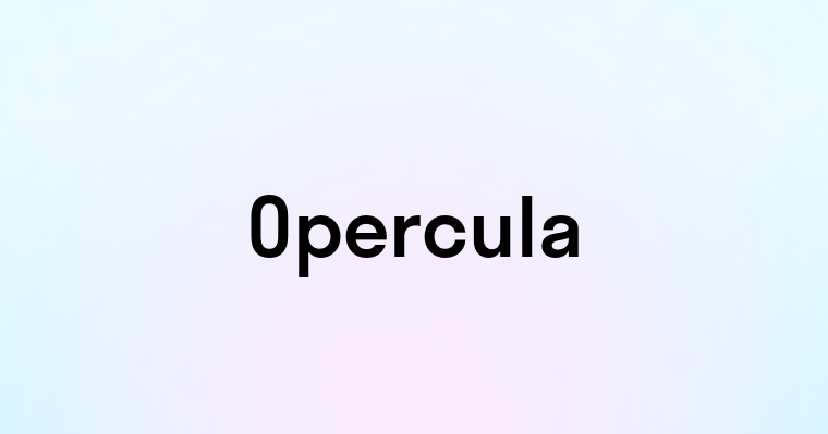 Opercula