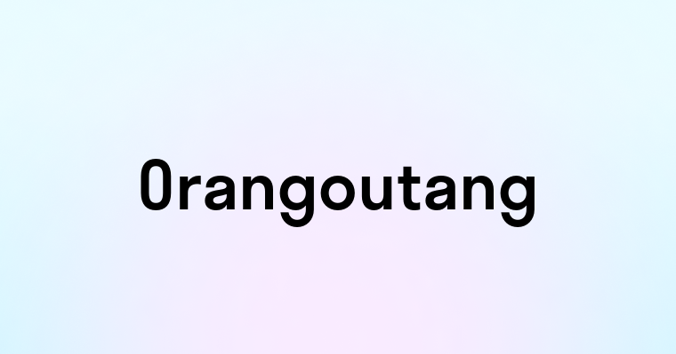 Orangoutang