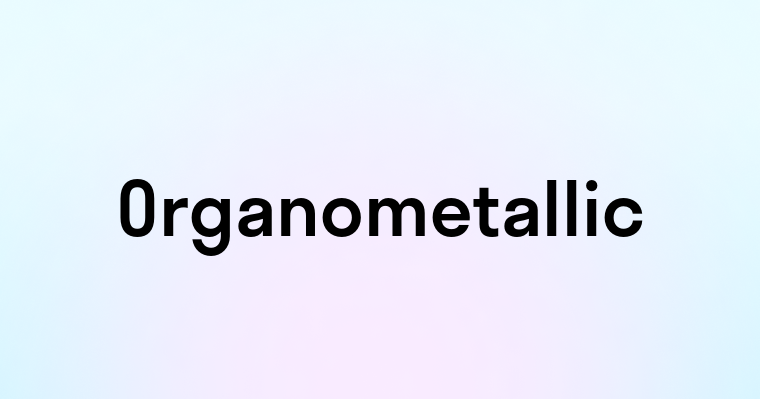 Organometallic