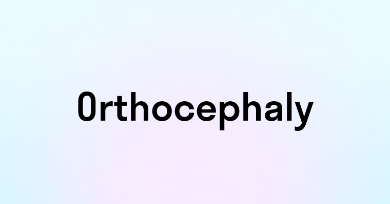 Orthocephaly