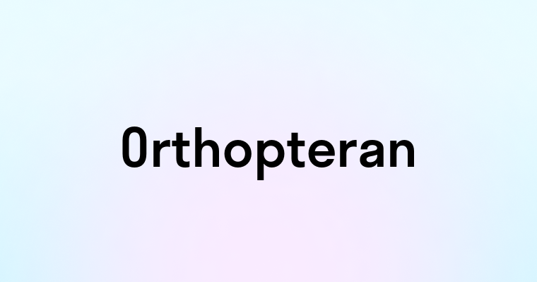 Orthopteran