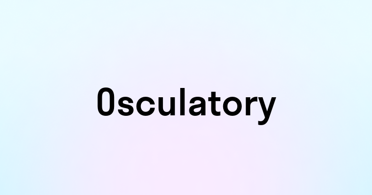 Osculatory