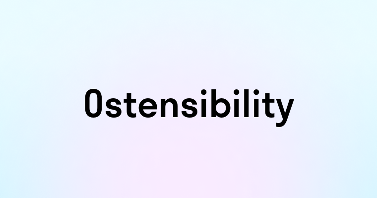 Ostensibility