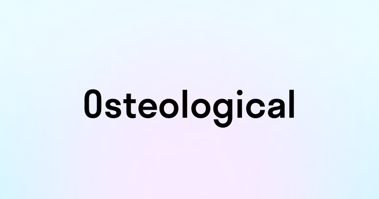 Osteological