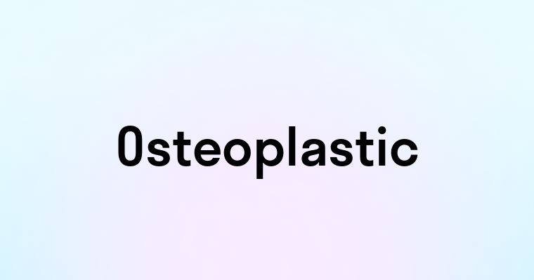 Osteoplastic