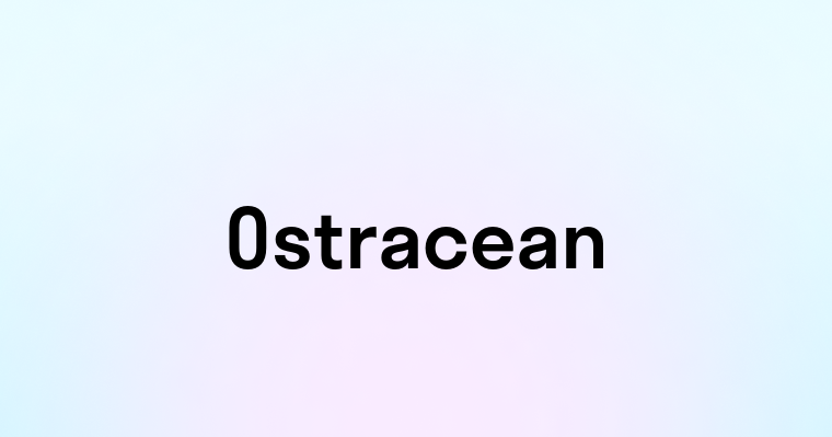 Ostracean