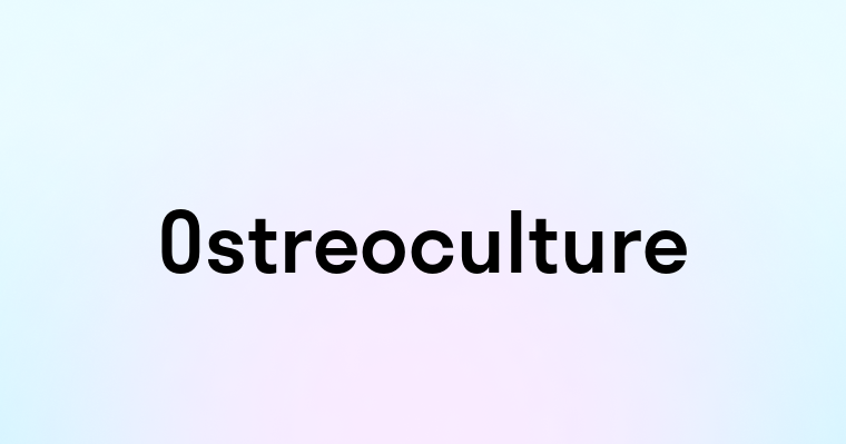 Ostreoculture