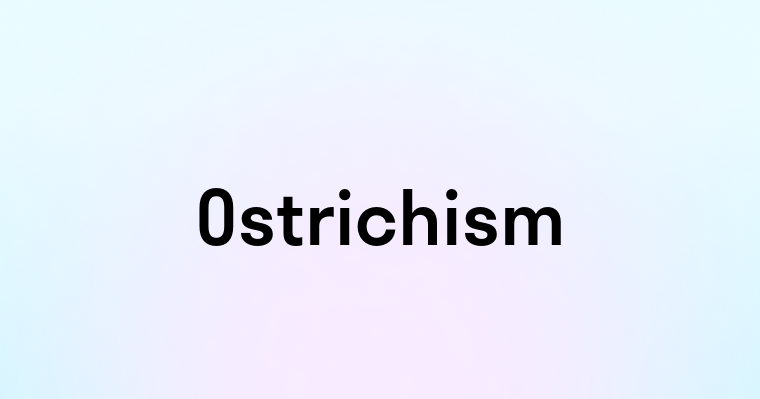 Ostrichism