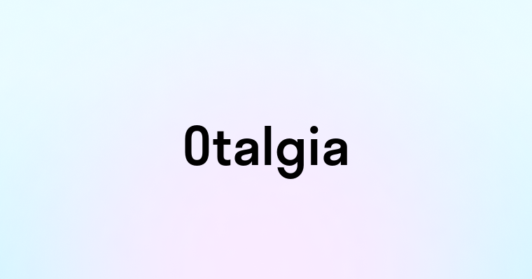 Otalgia