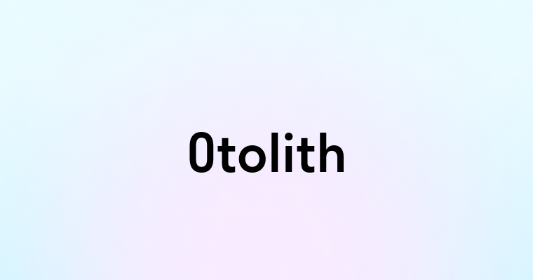 Otolith