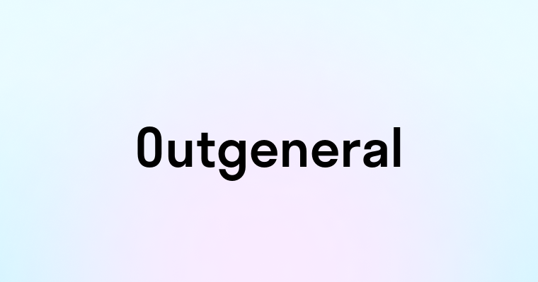 Outgeneral