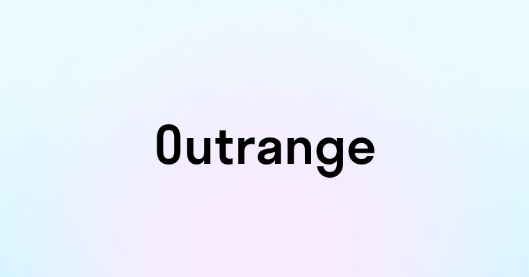 Outrange