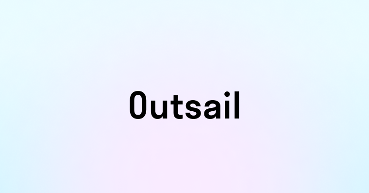 Outsail