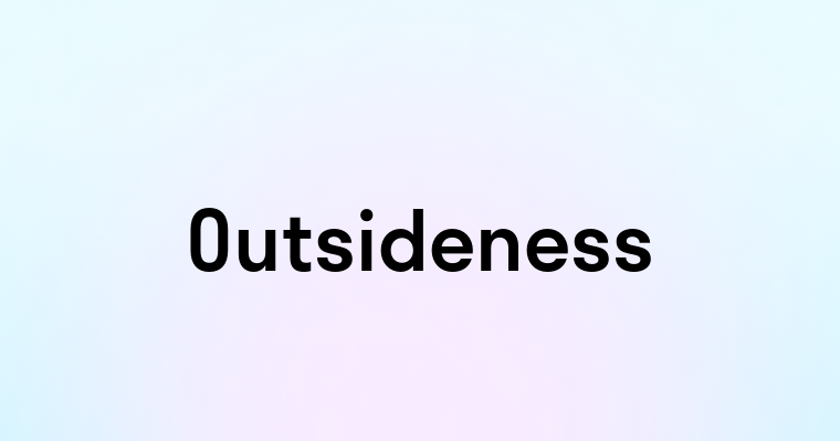 Outsideness