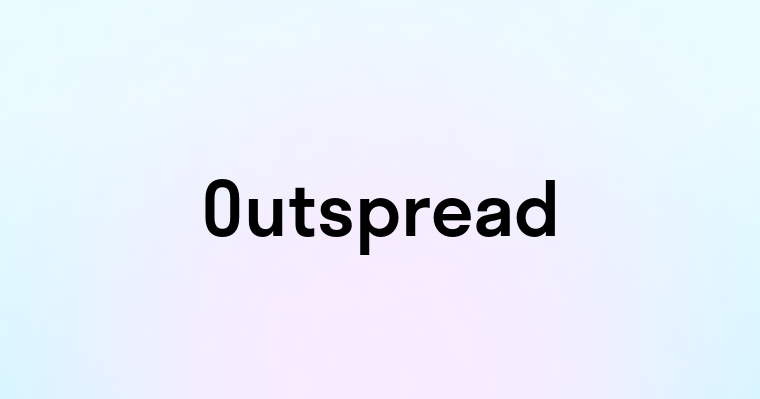 Outspread