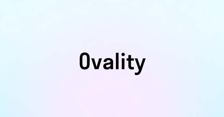 Ovality