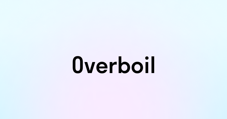 Overboil