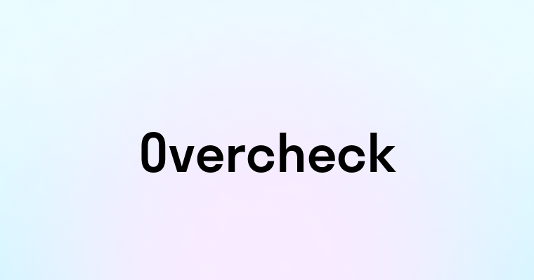 Overcheck