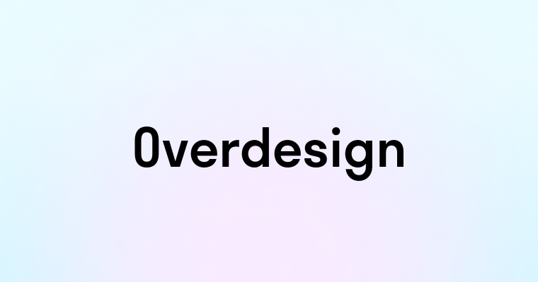 Overdesign