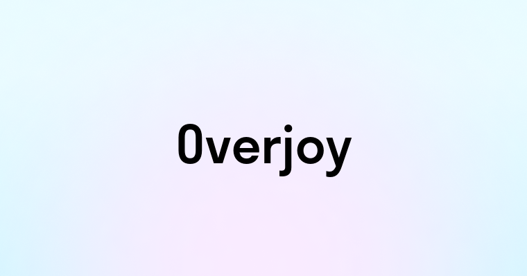 Overjoy