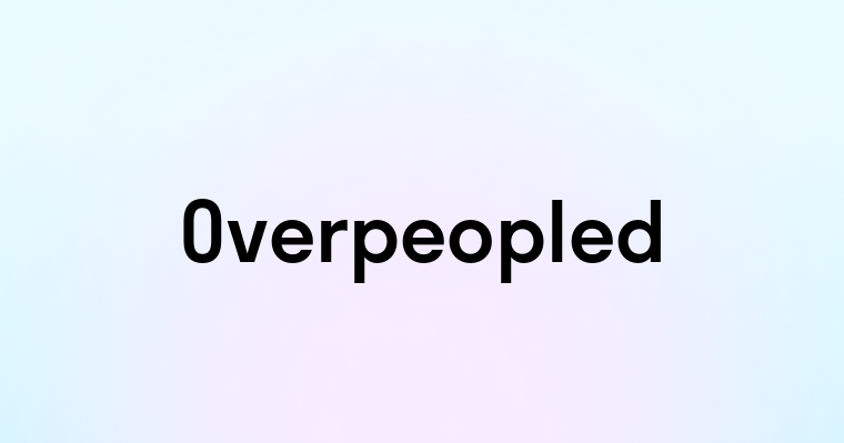 Overpeopled